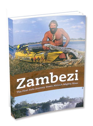 ZAMBEZI – The first solo journey down Africa’s mighty River